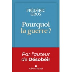 POURQUOI LA GUERRE ?