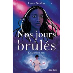 NOS JOURS BRULES - TOME 3 - LE DERNIER FEU