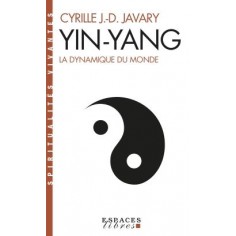 YIN YANG (ESPACES LIBRES - SPIRITUALITES VIVANTES) YIN YANG (ESPACES LIBRES - SPIRITUALITES VIVANTES)