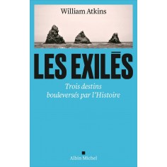 LES EXILES - TROIS DESTINS BOULEVERSES PAR L'HISTOIRE
