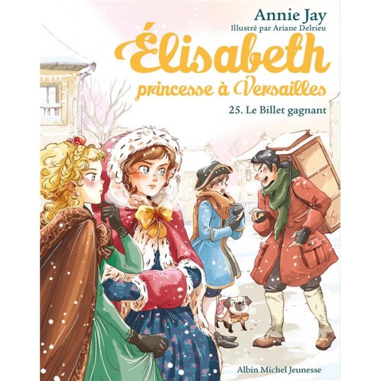 ELISABETH, PRINCESSE A VERSAILLES - ELISABETH T25 LE BILLET GAGNANT