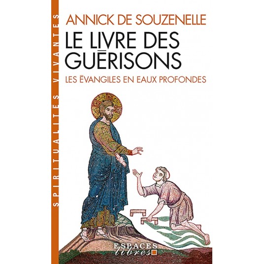 LE LIVRE DES GUERISONS (ESPACES LIBRES - SPIRITUALITES VIVANTES)