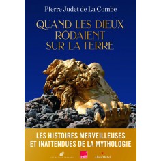 QUAND LES DIEUX RODAIENT SUR LA TERRE