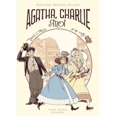 AGATHA, CHARLIE ET MOI - TOME 1 AGATHA, CHARLIE ET MOI - TOME 1