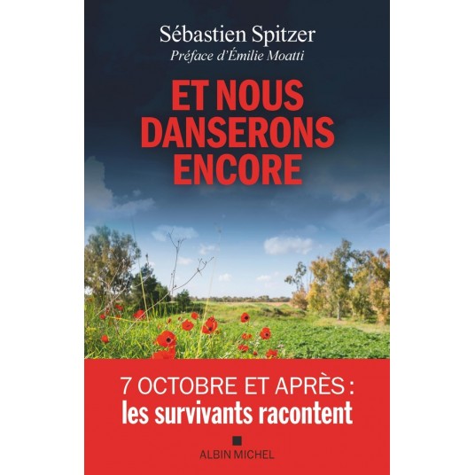ET NOUS DANSERONS ENCORE - 7 OCTOBRE ET APRES : LES SURVIVANTS RACONTENT