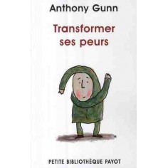 TRANSFORMER SES PEURS TRANSFORMER SES PEURS