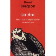 LE RIRE - ESSAI SUR LA SIGNIFICATION DU COMIQUE