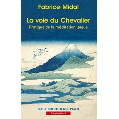 LA VOIE DU CHEVALIER (NE) - PRATIQUE DE LA MEDIATION LAIQUE LA VOIE DU CHEVALIER (NE) - PRATIQUE DE LA MEDIATION LAIQUE