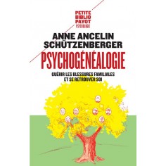 PSYCHOGENEALOGIE - GUERIR LES BLESSURES FAMILIALES ET SE RETROUVER SOI PSYCHOGENEALOGIE - GUERIR LES BLESSURES FAMILIALES ET SE RETROUVER SOI