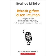 REUSSIR GRACE A SON INTUITION