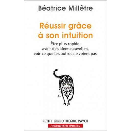 REUSSIR GRACE A SON INTUITION