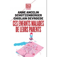 CES ENFANTS MALADES DE LEURS PARENTS