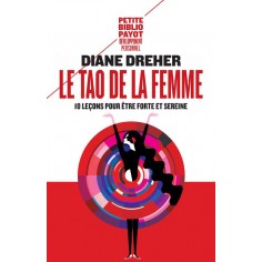 LE TAO DE LA FEMME - DIX LECONS POUR ETRE FORTE ET SEREINE LE TAO DE LA FEMME - DIX LECONS POUR ETRE FORTE ET SEREINE