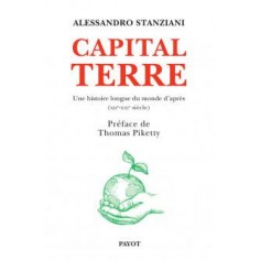 CAPITAL TERRE - UNE HISTOIRE LONGUE DU MONDE D'APRES (XIIE-XXIE SIECLE)