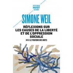 REFLEXIONS SUR LES CAUSES DE LA LIBERTE ET DE L'OPPRESSION SOCIALE - SUIVI DE : LE POUVOIR DES MOTS