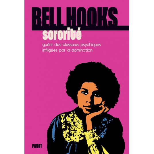 SORORITE - GUERIR DES BLESSURES PSYCHIQUES INFLIGEES PAR LA DOMINATION