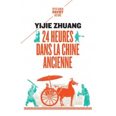 24 HEURES DANS LA CHINE ANCIENNE