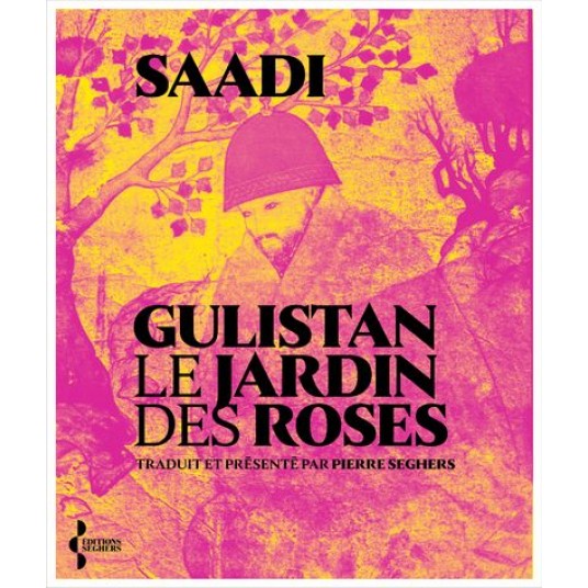 GULISTAN. LE JARDIN DES ROSES