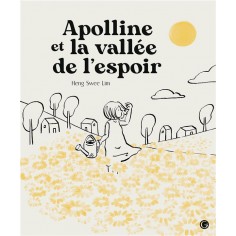 APOLLINE ET LA VALLEE DE L'ESPOIR - LECTEURS EN HERBE