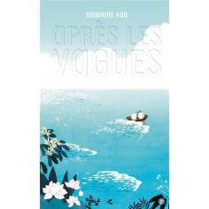 APRES LES VAGUES APRES LES VAGUES