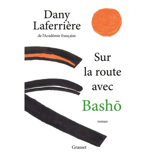 SUR LA ROUTE AVEC BASHO - ROMAN