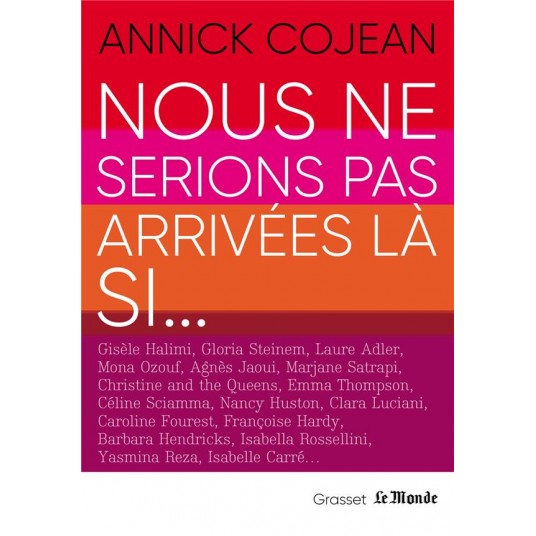 NOUS NE SERIONS PAS ARRIVEES LA SI - EN COEDITION AVEC LE MONDE