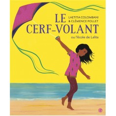 LE CERF-VOLANT OU L'ECOLE DE LALITA LE CERF-VOLANT OU L'ECOLE DE LALITA