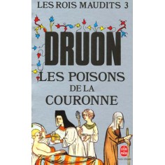 LES POISONS DE LA COURONNE (LES ROIS MAUDITS, TOME 3)