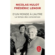 D'UN MONDE A L'AUTRE - LE TEMPS DES CONSCIENCES