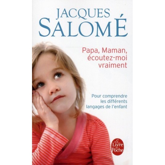 PAPA, MAMAN, ECOUTEZ-MOI VRAIMENT