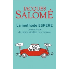 LA METHODE ESPERE - UNE METHODE POUR MIEUX COMMUNIQUER