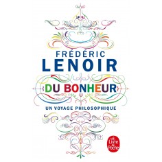 DU BONHEUR, UN VOYAGE PHILOSOPHIQUE
