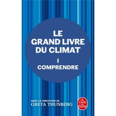 COMPRENDRE (LE GRAND LIVRE DU CLIMAT, TOME 1)
