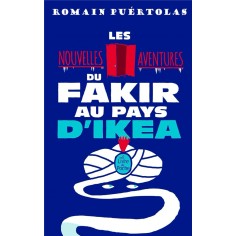 LES NOUVELLES AVENTURES DU FAKIR AU PAYS D'IKEA