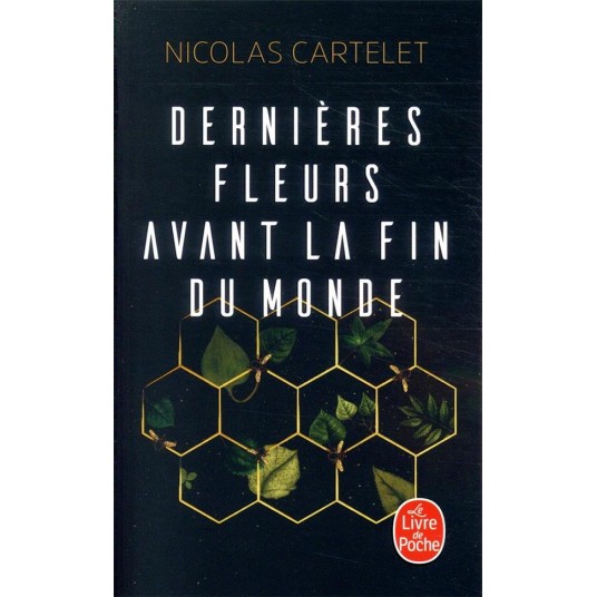 DERNIERES FLEURS AVANT LA FIN DU MONDE