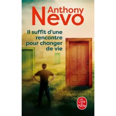 IL SUFFIT D'UNE RENCONTRE POUR CHANGER DE VIE