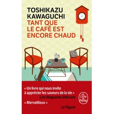 TANT QUE LE CAFE EST ENCORE CHAUD