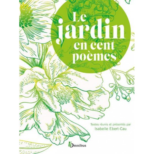 LE JARDIN EN CENT POEMES
