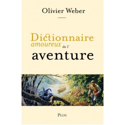 DICTIONNAIRE AMOUREUX DE L'AVENTURE