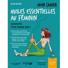 MON CAHIER HUILES ESSENTIELLES AU FEMININ