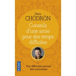 CONSEILS D'UNE AMIE POUR DES TEMPS DIFFICILES