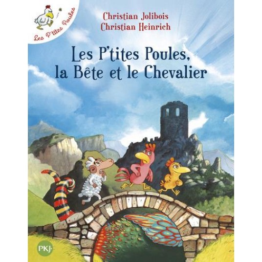 LES P'TITES POULES, LA BETE ET LE CHEVALIER - TOME 6 - VOL06