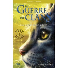 LA GUERRE DES CLANS CYCLE I - TOME 3 LES MYSTERES DE LA FORET - VOL03 LA GUERRE DES CLANS CYCLE I - TOME 3 LES MYSTERES DE LA FORET - VOL03