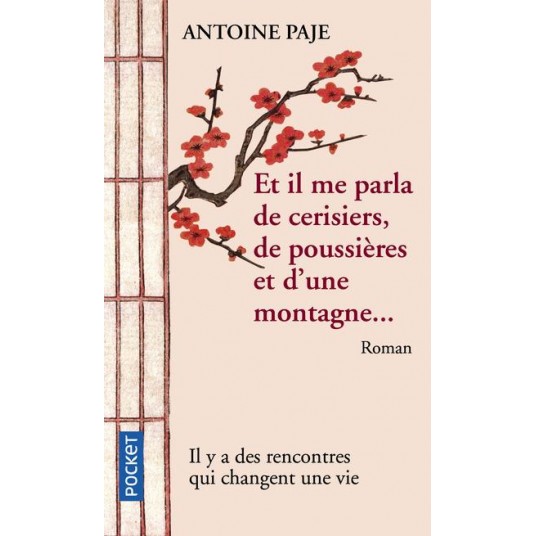 ET IL ME PARLA DE CERISIERS, DE POUSSIERES ET D'UNE MONTAGNE