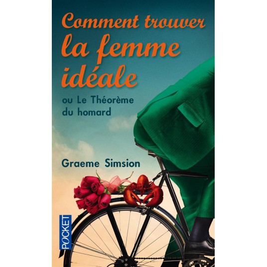 COMMENT TROUVER LA FEMME IDEALE OU LE THEOREME DU HOMARD