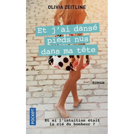 ET J'AI DANSE PIEDS NUS DANS MA TETE