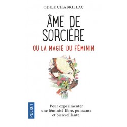 AME DE SORCIERE OU LA MAGIE DU FEMININ