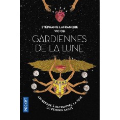 GARDIENNES DE LA LUNE - VERS LA VOIE DU FEMININ SAUVAGE