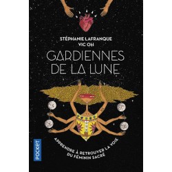 GARDIENNES DE LA LUNE - VERS LA VOIE DU FEMININ SAUVAGE