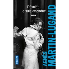 DESOLEE, JE SUIS ATTENDUE